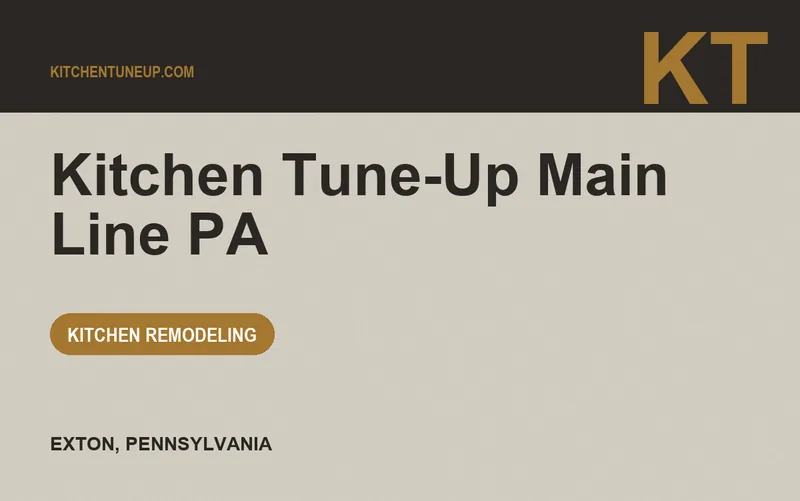 Kitchen Tune-Up Main Line PA in Exton, Pennsylvania