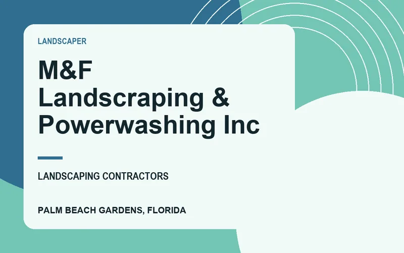 M&F Landscraping & Powerwashing Inc in Palm Beach Gardens, Florida
