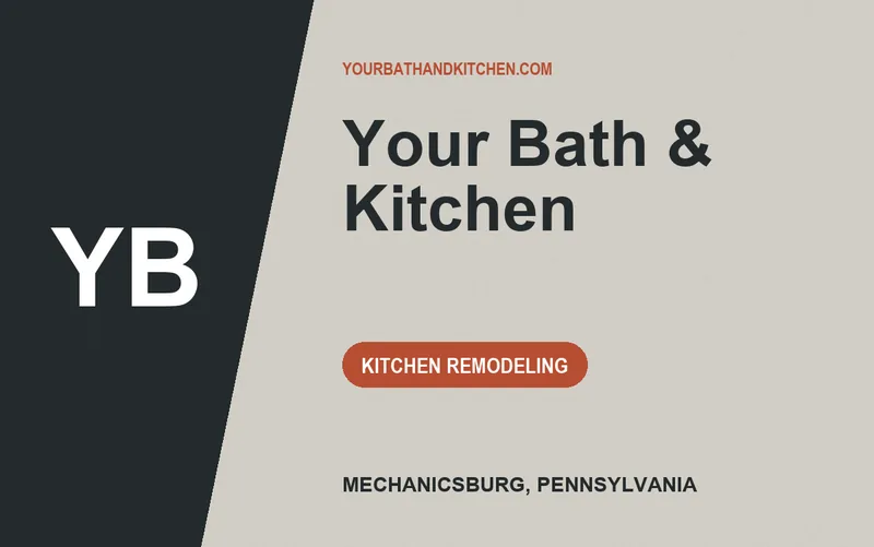 Your Bath & Kitchen in Mechanicsburg, Pennsylvania