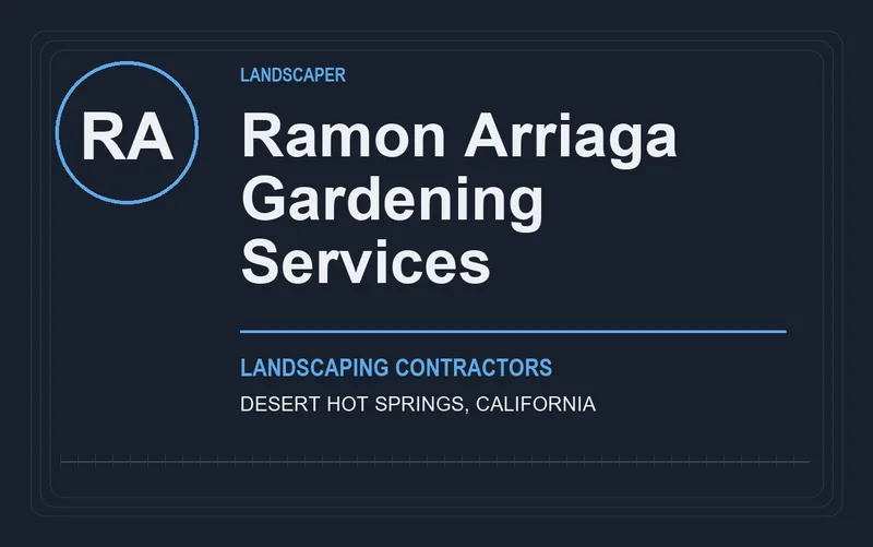 Ramon Arriaga Gardening Services in Desert Hot Springs, California