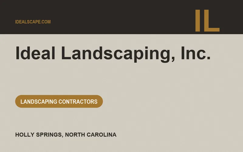 Ideal Landscaping, Inc. in Holly Springs, North Carolina