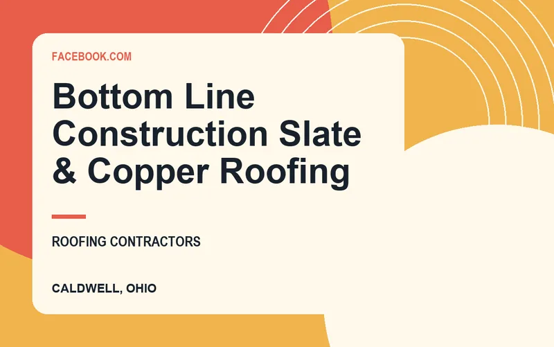 Bottom Line Construction Slate & Copper Roofing in Caldwell, Ohio