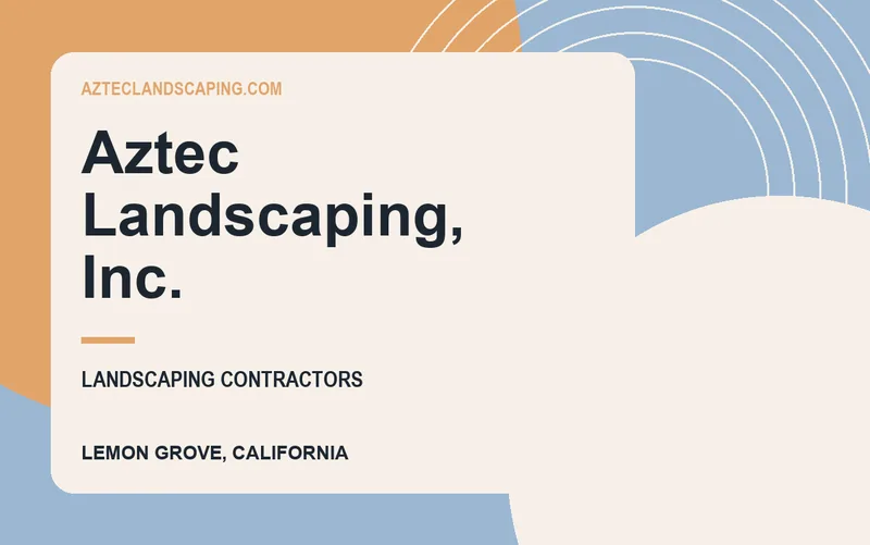 Aztec Landscaping, Inc. in Lemon Grove, California