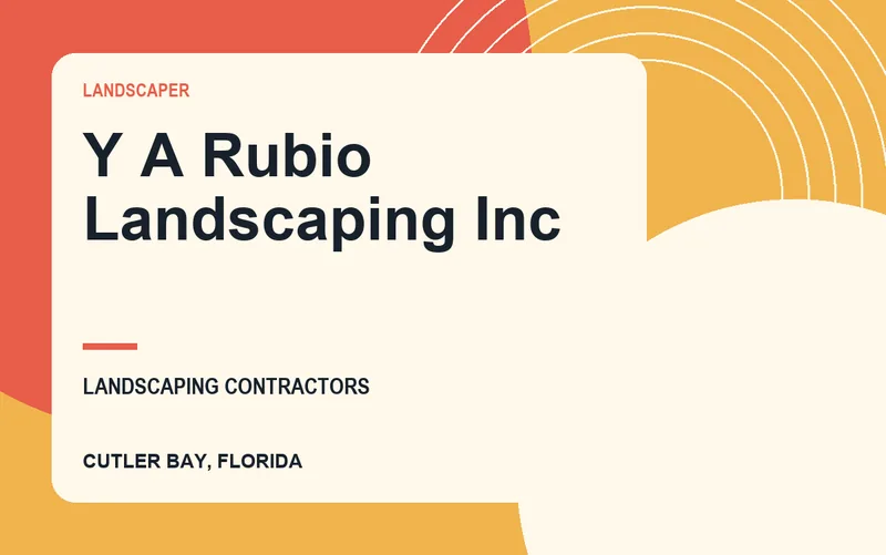 Y A Rubio Landscaping Inc in Cutler Bay, Florida