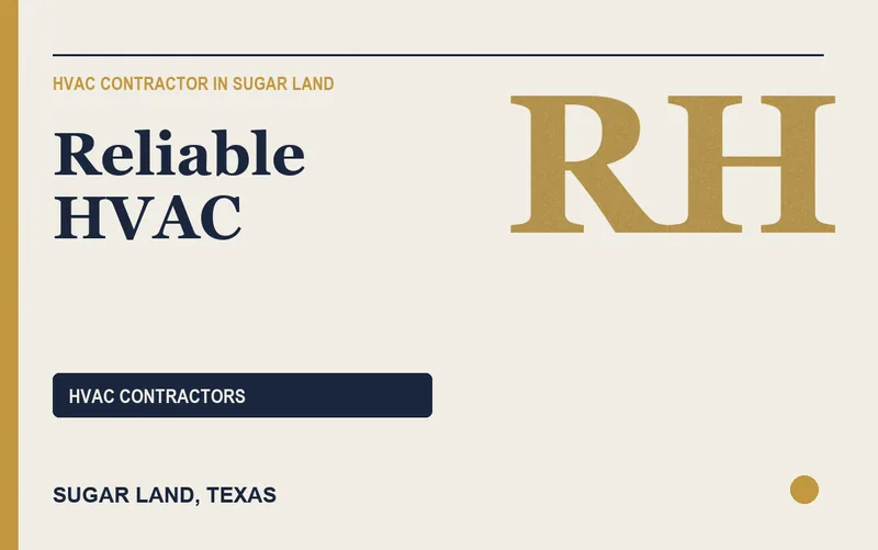 Reliable HVAC in Sugar Land, Texas