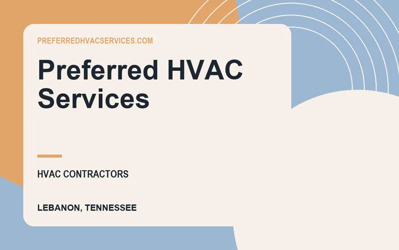 Preferred HVAC Services in Lebanon, Tennessee