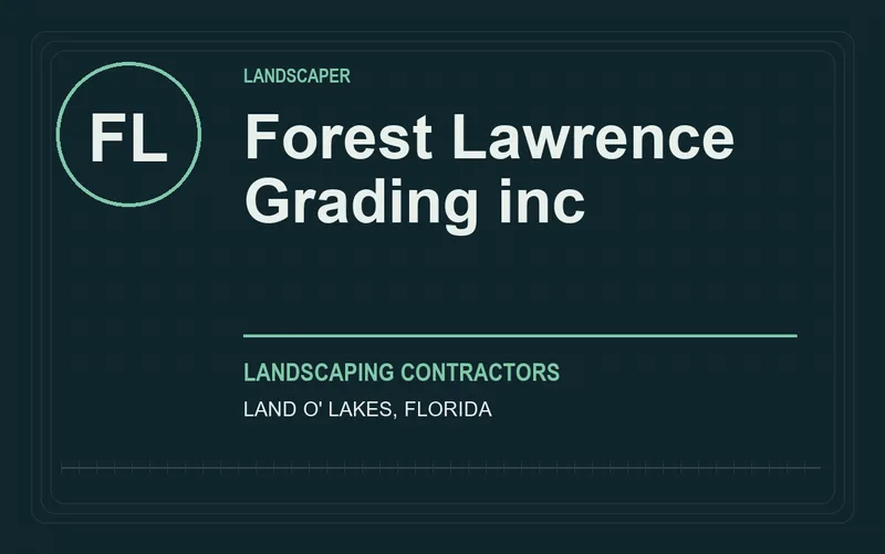 Forest Lawrence Grading inc in Land O' Lakes, Florida