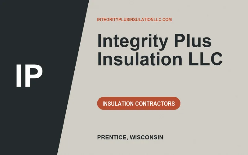 Integrity Plus Insulation LLC in Prentice, Wisconsin