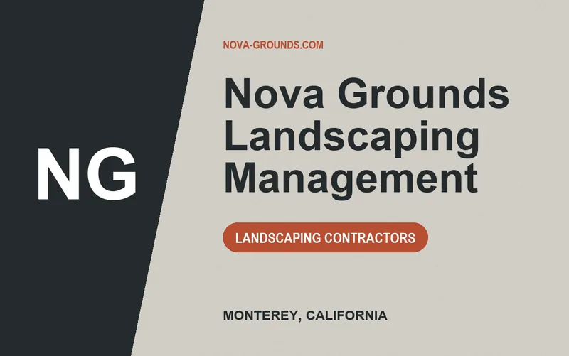 Nova Grounds Landscaping Management in Monterey, California