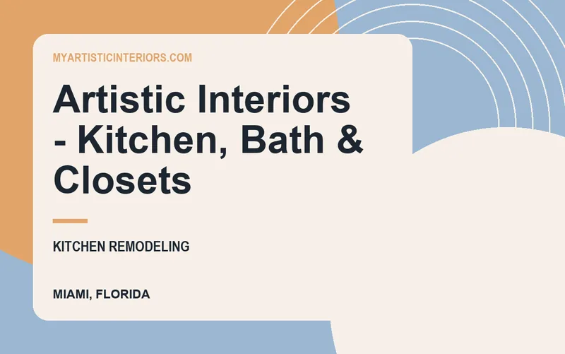 Artistic Interiors - Kitchen, Bath & Closets in Miami, Florida