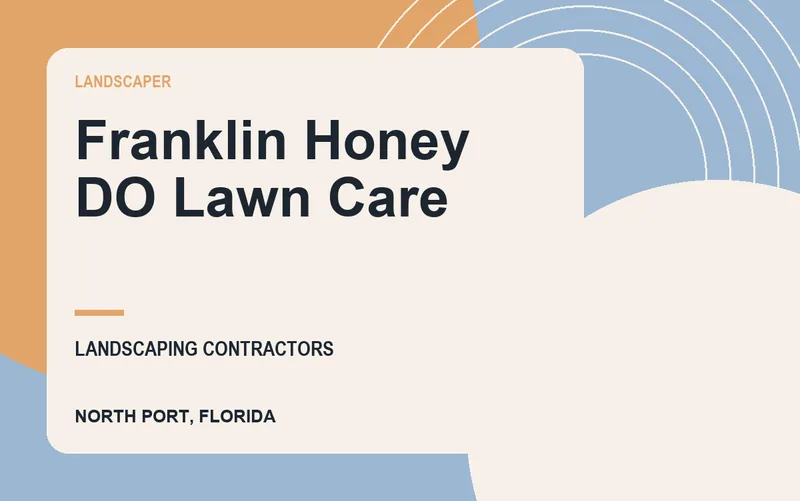 Franklin Honey DO Lawn Care in North Port, Florida