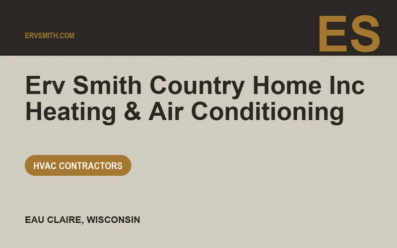 Erv Smith Country Home Inc Heating & Air Conditioning in Eau Claire, Wisconsin