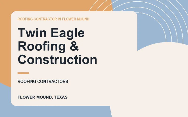 Twin Eagle Roofing & Construction in Flower Mound, Texas