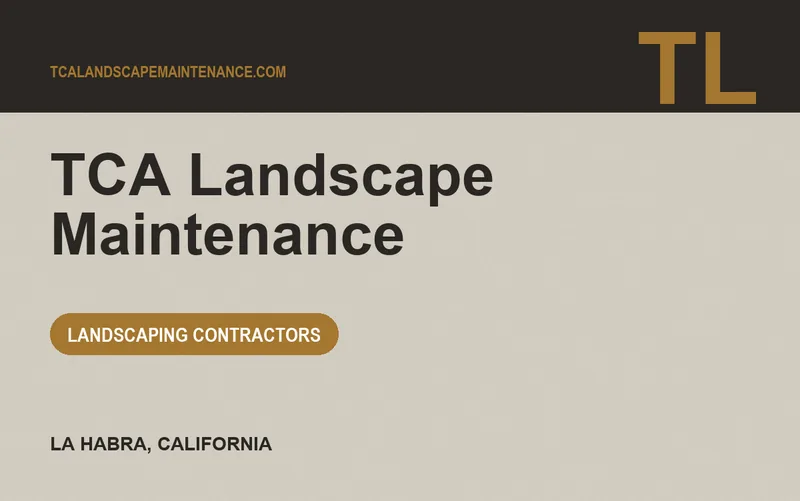 TCA Landscape Maintenance in La Habra, California