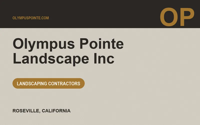 Olympus Pointe Landscape Inc in Roseville, California