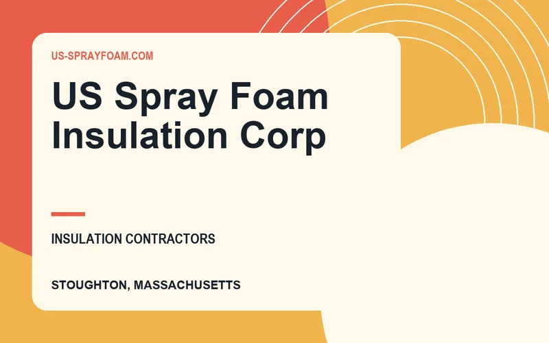 US Spray Foam Insulation Corp in Stoughton, Massachusetts