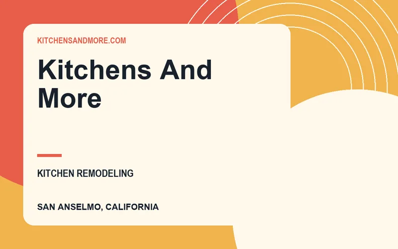 Kitchens And More in San Anselmo, California