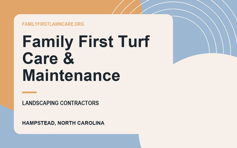 Family First Turf Care & Maintenance in Hampstead, North Carolina