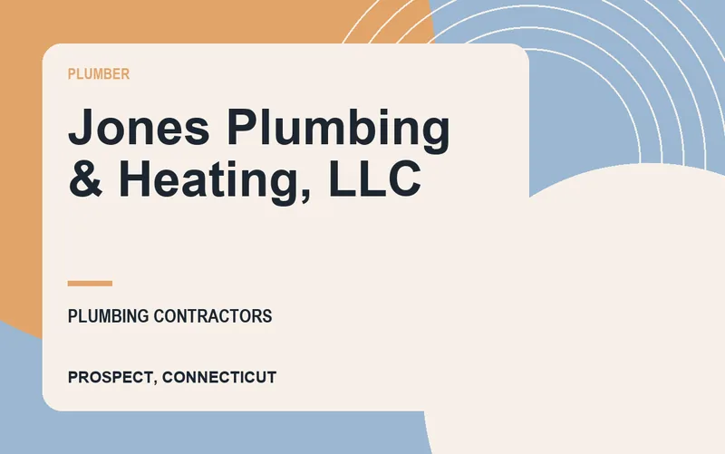 Jones Plumbing & Heating, LLC in Prospect, Connecticut