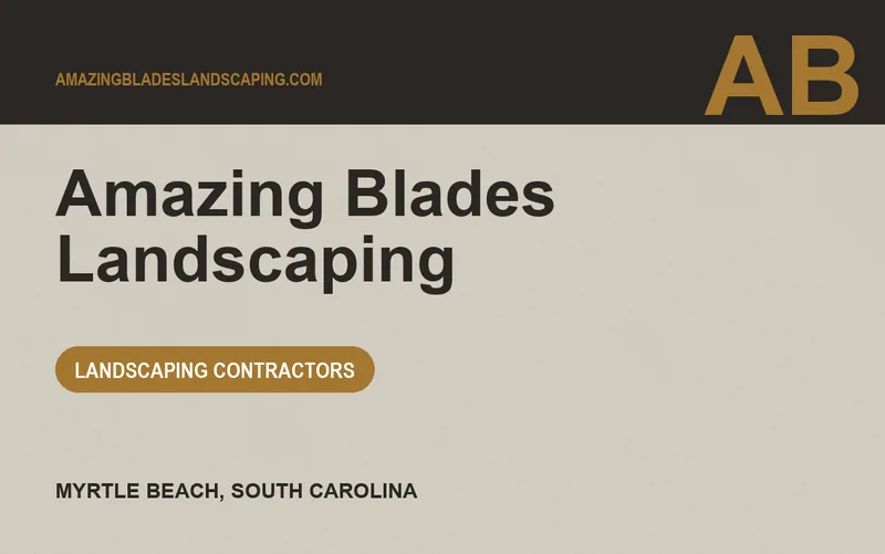 Amazing Blades Landscaping in Myrtle Beach, South Carolina