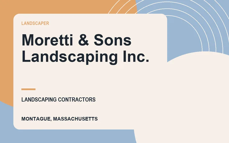 Moretti & Sons Landscaping Inc. in Montague, Massachusetts