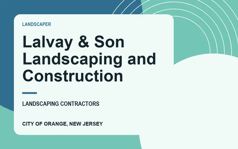 Lalvay & Son Landscaping and Construction in City of Orange, New Jersey