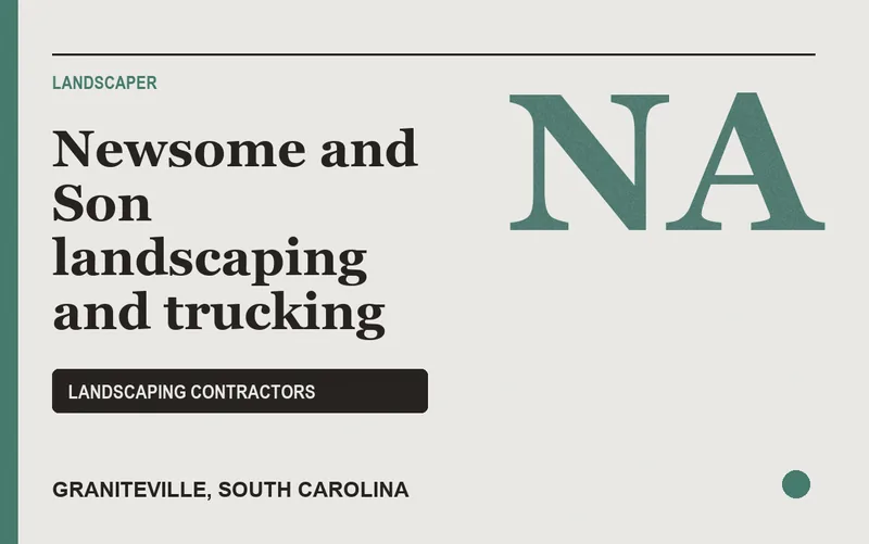 Newsome and Son landscaping and trucking in Graniteville, South Carolina