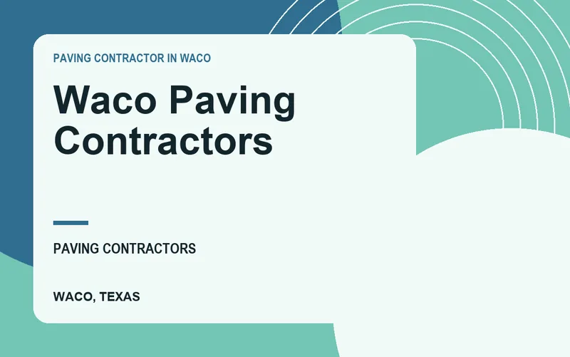 Waco Paving Contractors in Waco, Texas