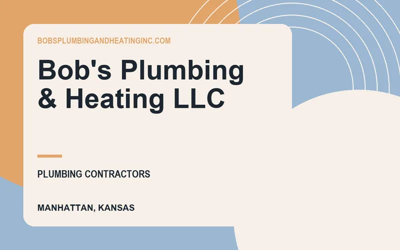 Bob's Plumbing & Heating LLC in Manhattan, Kansas