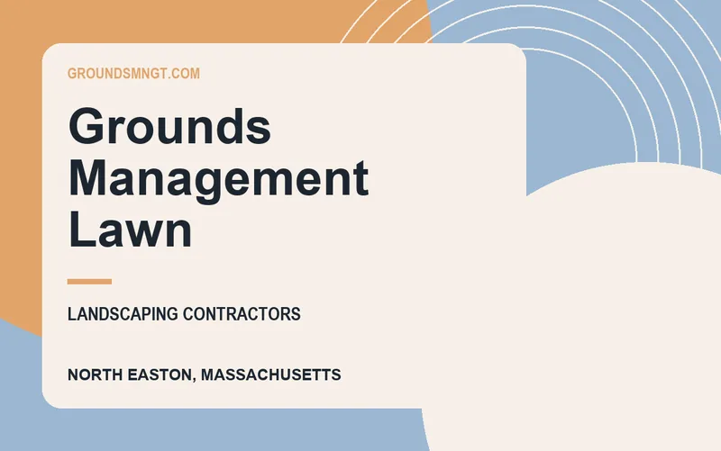Grounds Management Lawn in North Easton, Massachusetts