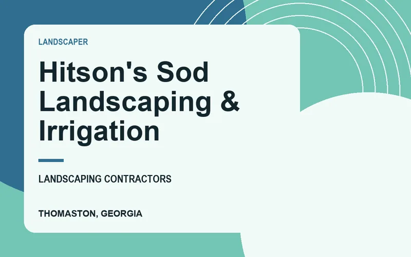 Hitson's Sod Landscaping & Irrigation in Thomaston, Georgia