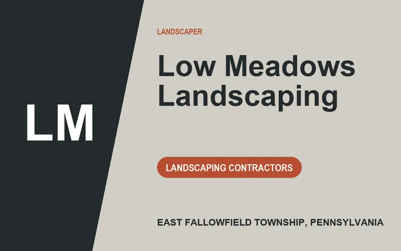 Low Meadows Landscaping in East Fallowfield Township, Pennsylvania