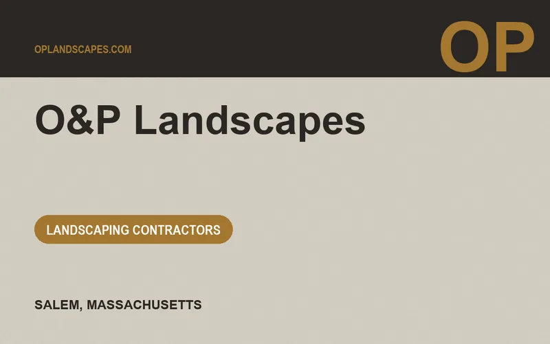 O&P Landscapes in Salem, Massachusetts