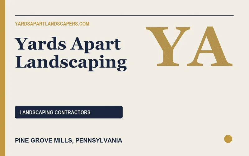 Yards Apart Landscaping in Pine Grove Mills, Pennsylvania