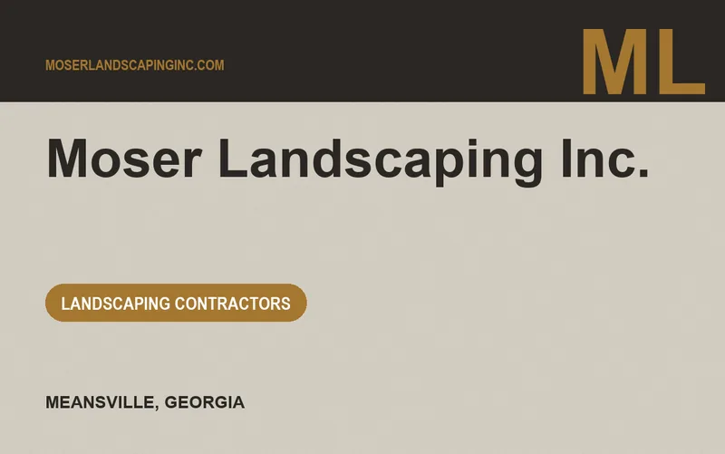 Moser Landscaping Inc. in Meansville, Georgia