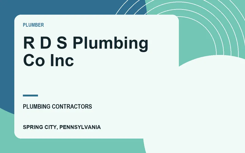 R D S Plumbing Co Inc in Spring City, Pennsylvania