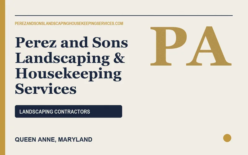 Perez and Sons Landscaping & Housekeeping Services in Queen Anne, Maryland