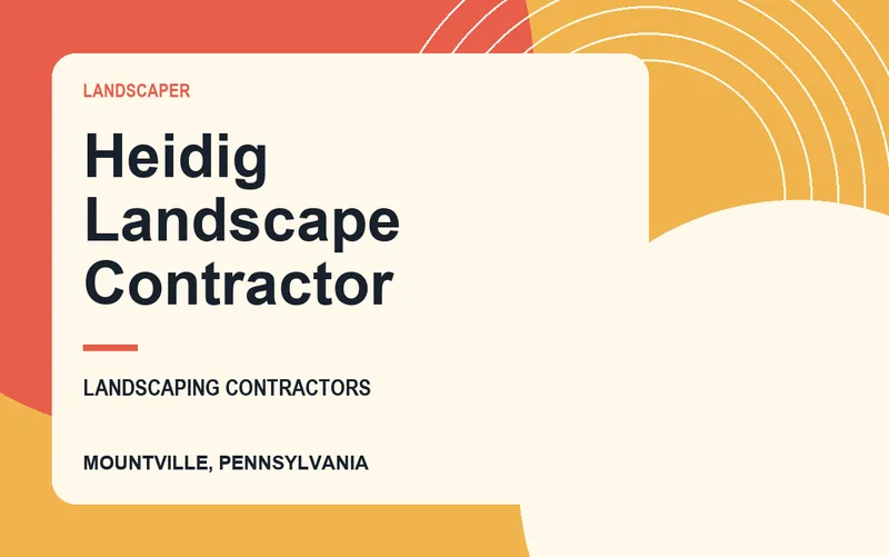 Heidig Landscape Contractor in Mountville, Pennsylvania