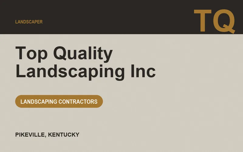 Top Quality Landscaping Inc in Pikeville, Kentucky