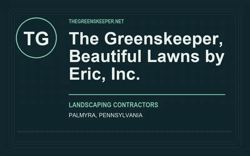 The Greenskeeper, Beautiful Lawns by Eric, Inc. in Palmyra, Pennsylvania