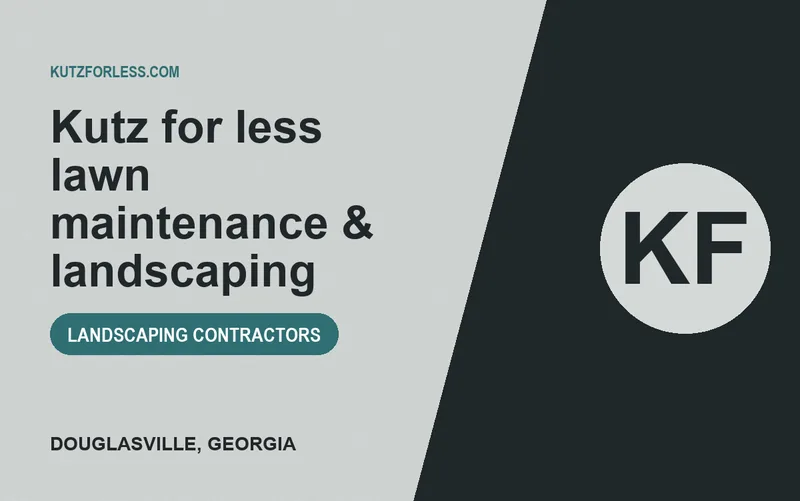 Kutz for less lawn maintenance & landscaping in Douglasville, Georgia