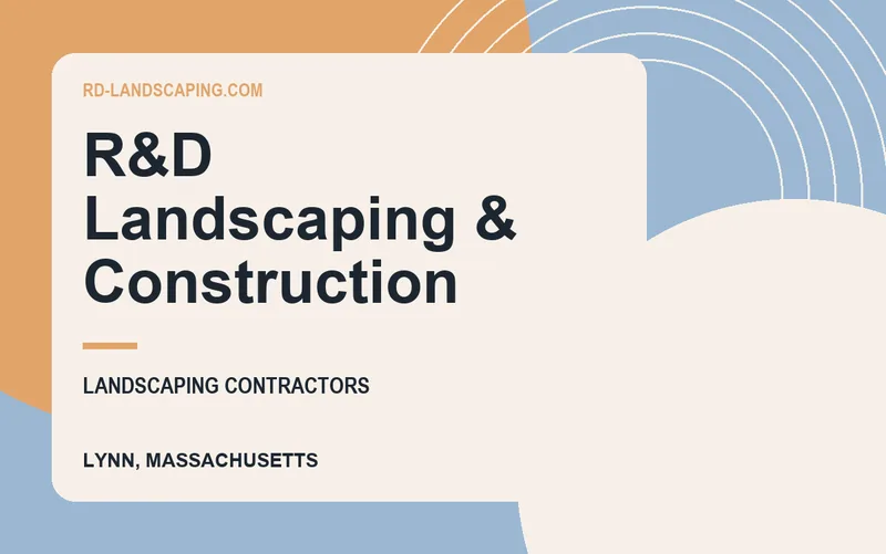 R&D Landscaping & Construction in Lynn, Massachusetts