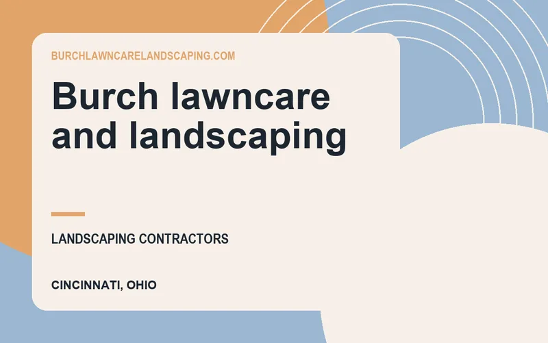 Burch lawncare and landscaping in Cincinnati, Ohio