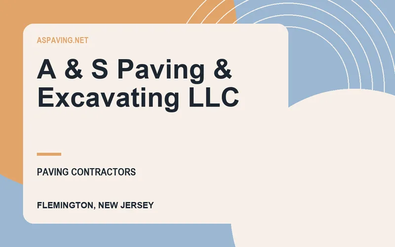 A & S Paving & Excavating LLC in Flemington, New Jersey