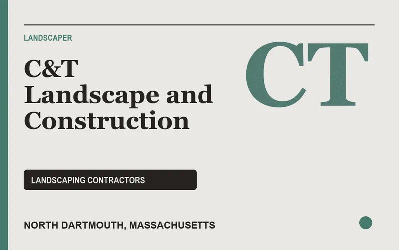 C&T Landscape and Construction in North Dartmouth, Massachusetts