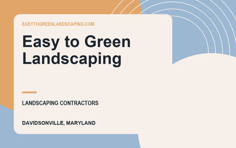 Easy to Green Landscaping in Davidsonville, Maryland