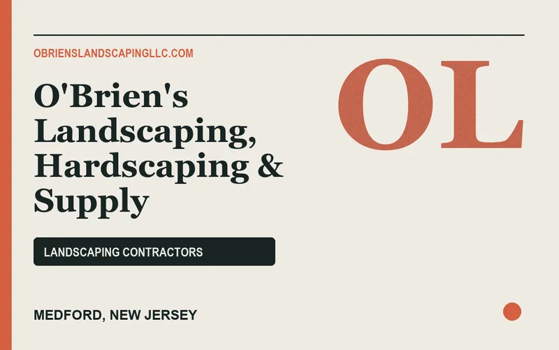 O'Brien's Landscaping, Hardscaping & Supply in Medford, New Jersey