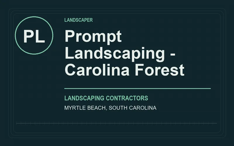 Prompt Landscaping - Carolina Forest in Myrtle Beach, South Carolina