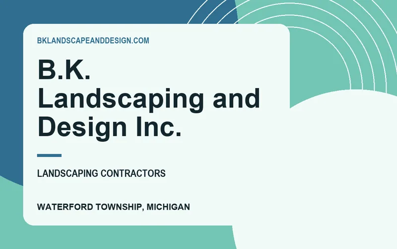 B.K. Landscaping and Design Inc. in Waterford Township, Michigan