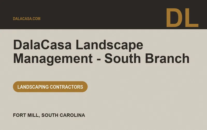 DalaCasa Landscape Management - South Branch in Fort Mill, South Carolina